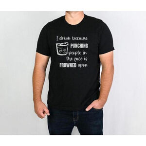 Black Gildan SoftStyle "I drink because punching people" Size L